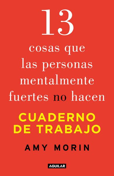 Produktbild: 13 Cosas Que Las Personas Mentalmente Fuertes No Hacen. Cuaderno de Trabajo / 13 Things Mentally Strong People Don't Do. Workbook