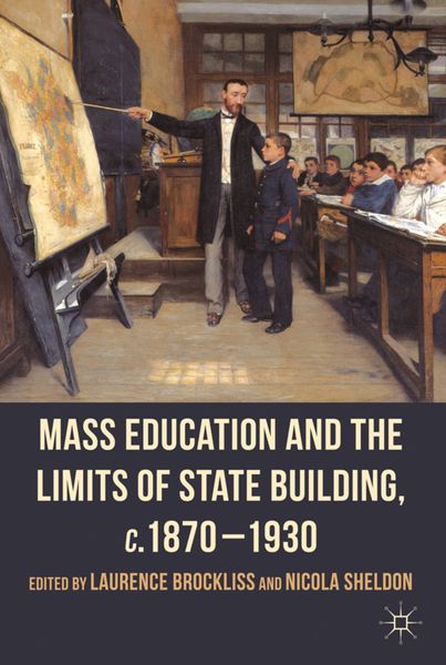 Produktbild: Mass Education and the Limits of State Building, c.1870-1930