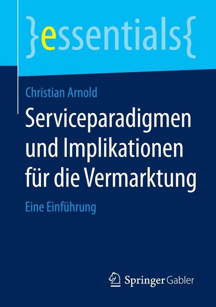 Produktbild: Serviceparadigmen und Implikationen f&uuml;r die Vermarktung