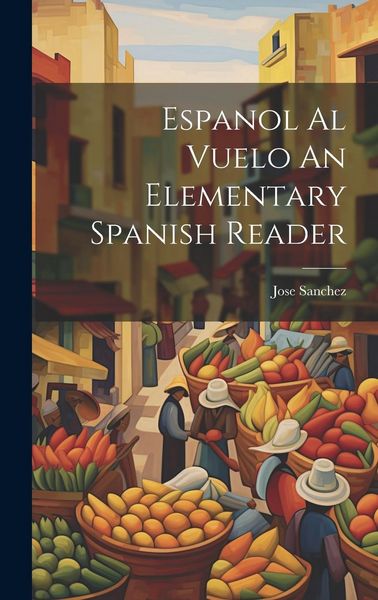 Produktbild: Espanol Al Vuelo An Elementary Spanish Reader