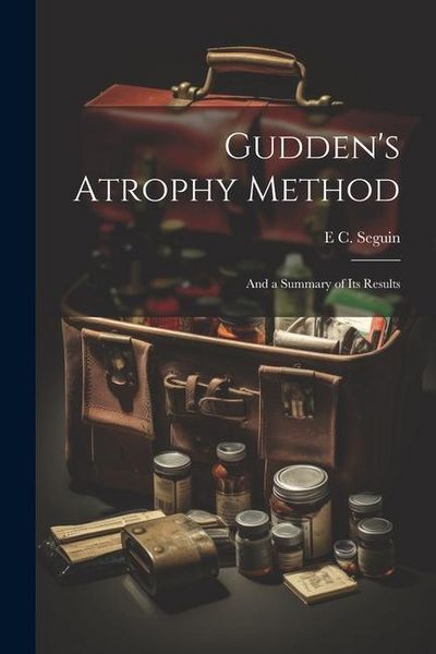 Produktbild: Gudden's Atrophy Method: And a Summary of its Results