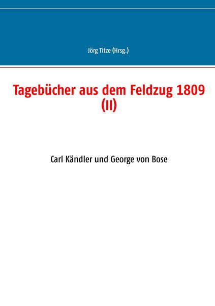 Produktbild: Tageb&uuml;cher aus dem Feldzug 1809 (II)