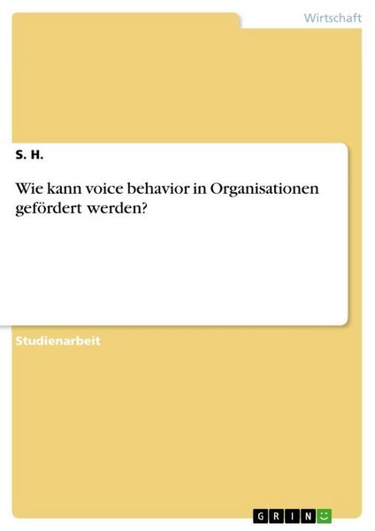 Produktbild: Wie kann voice behavior in Organisationen gef&ouml;rdert werden?