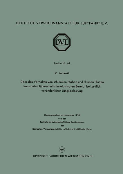 Produktbild: &Uuml;ber das Verhalten von schlanken St&auml;ben und d&uuml;nnen Platten konstanten Querschnitts im elastischen Bereich bei zeitlich ver&auml;nderlicher L&auml;ngsbelastung