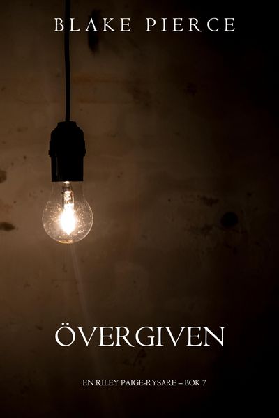 Produktbild: &Ouml;vergiven (En Riley Paige-Rysare - Bok 7)