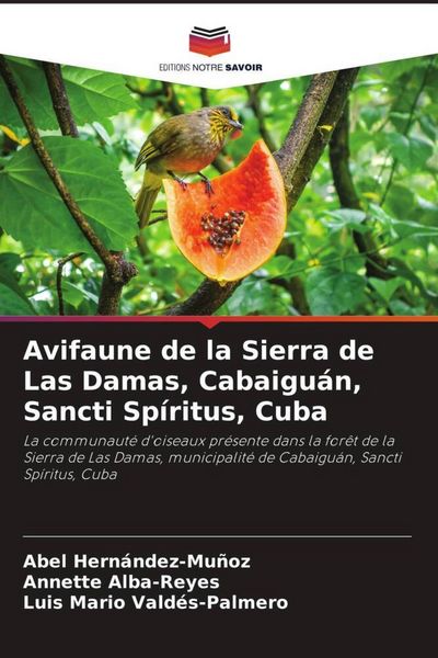 Produktbild: Avifaune de la Sierra de Las Damas, Cabaigu&aacute;n, Sancti Sp&iacute;ritus, Cuba