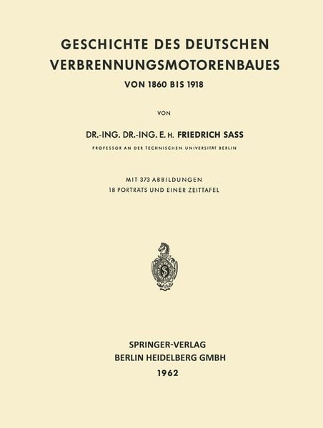 Geschichte des Deutschen Verbrennungsmotorenbaues, Taschenbuch von Friedrich Sass, Springer Berlin, 9783662118436