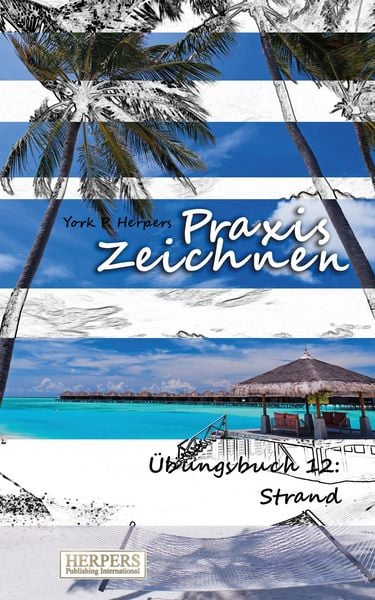 Produktbild: Praxis Zeichnen - &Uuml;bungsbuch 12: Strand