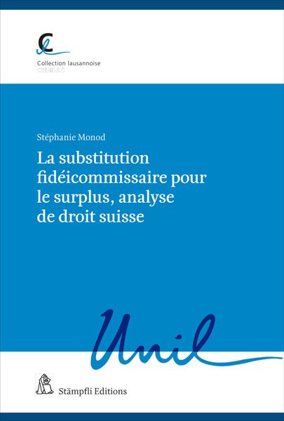 Produktbild: La substitution fid&eacute;icommissaire pour le surplus, analyse de droit suisse