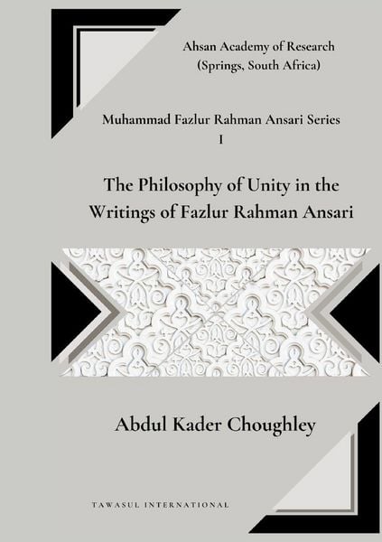 Produktbild: The Philosophy of Unity in the Writings of Fazlur Rahman Ansari