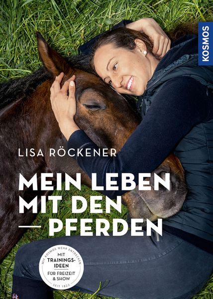 Mein Leben mit den Pferden, Taschenbuch von Lisa Röckener, Franckh-Kosmos, 9783440168905
