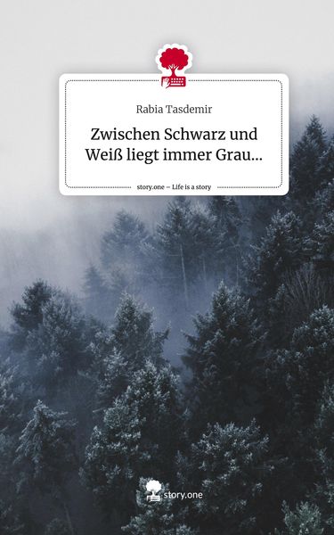 Produktbild: Zwischen Schwarz und Wei&szlig; liegt immer Grau.... Life is a Story - story.one