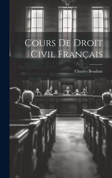 Produktbild: Cours De Droit Civil Fran&ccedil;ais