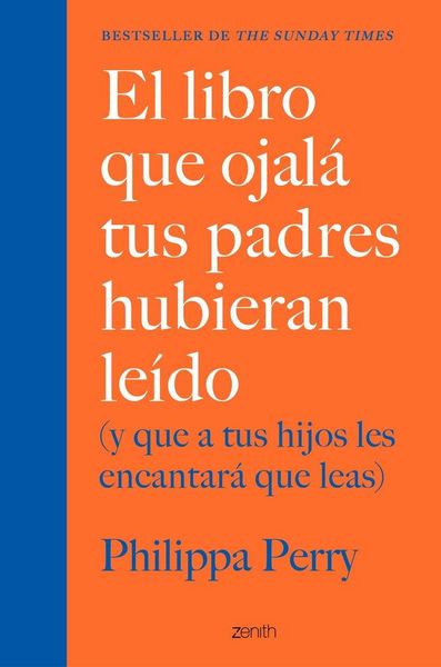 Produktbild: El libro que ojal&aacute; tus padres hubieran le&iacute;do (y que a tus hijos les encantar&aacute; qu