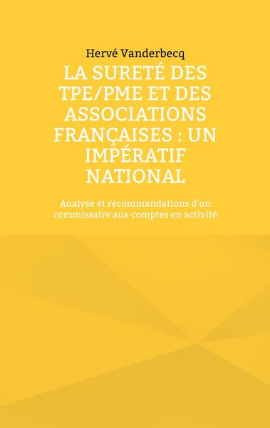 Produktbild: La suret&eacute; des TPE/PME et des Associations fran&ccedil;aises : un imp&eacute;ratif national