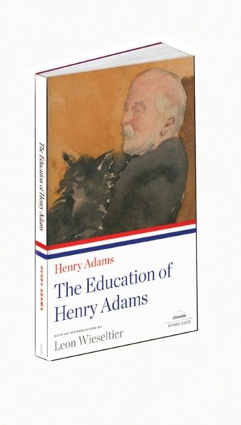 Produktbild: The Education of Henry Adams: A Library of America Paperback Classic