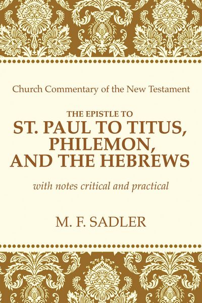 Produktbild: The Epistle of St. Paul to Titus, Philemon, and the Hebrews