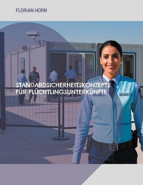 Produktbild: Standardsicherheitskonzepte f&uuml;r Fl&uuml;chtlingsunterk&uuml;nfte
