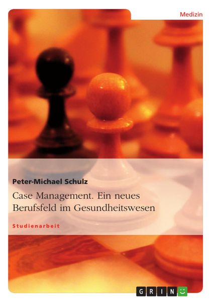 Produktbild: Case Management - Ein neues Berufsfeld im Gesundheitswesen
