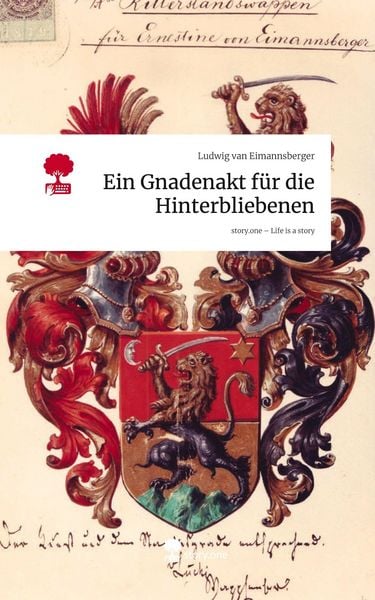 Produktbild: Ein Gnadenakt f&uuml;r die Hinterbliebenen. Life is a Story - story.one