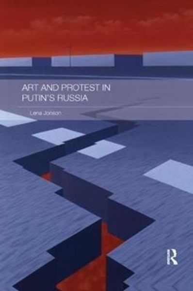 Produktbild: Jonson, L: Art and Protest in Putin's Russia