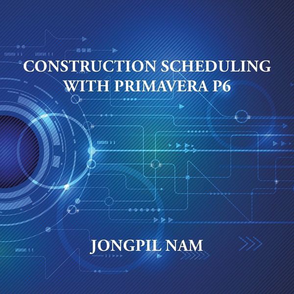 Produktbild: Construction Scheduling With Primavera P6