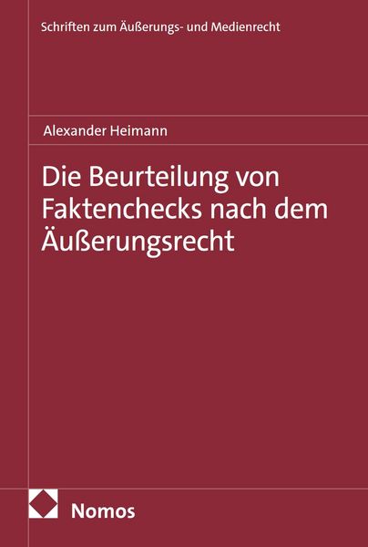 Produktbild: Die Beurteilung von Faktenchecks nach dem &Auml;u&szlig;erungsrecht
