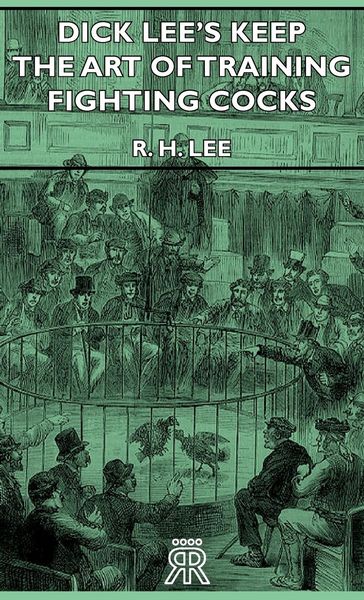 Produktbild: Dick Lee's Keep - The Art Of Training Fighting Cocks