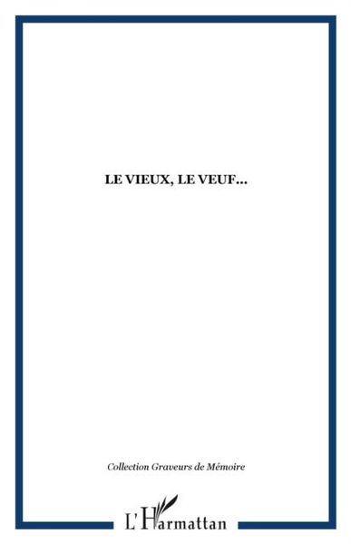 Produktbild: Le Vieux, Le Veuf...