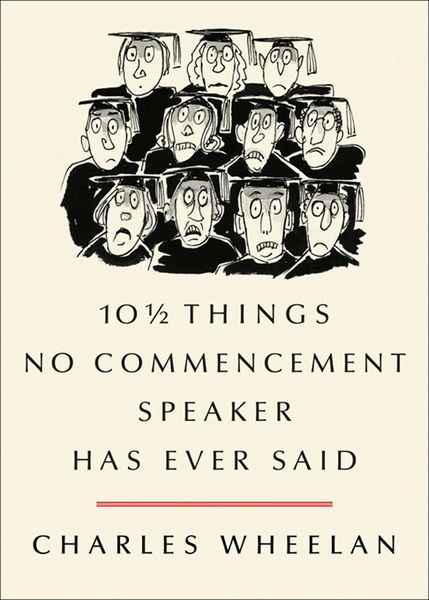 Produktbild: 10 &frac12; Things No Commencement Speaker Has Ever Said