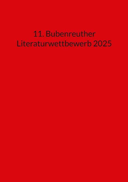 Produktbild: 11. Bubenreuther Literaturwettbewerb 2025