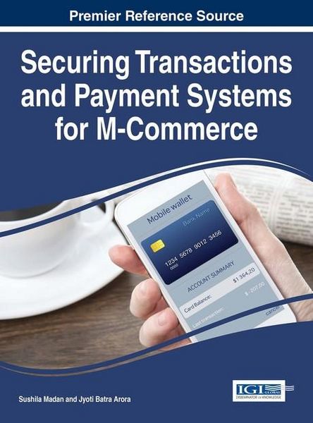 Produktbild: Securing Transactions and Payment Systems for M-Commerce