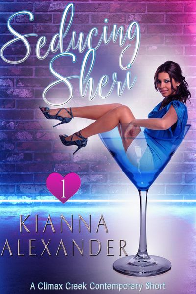 Produktbild: Seducing Sheri (Climax Creek, #1)