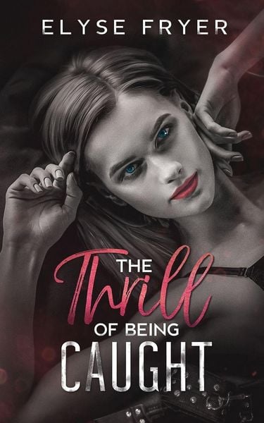 Produktbild: The Thrill of Being Caught