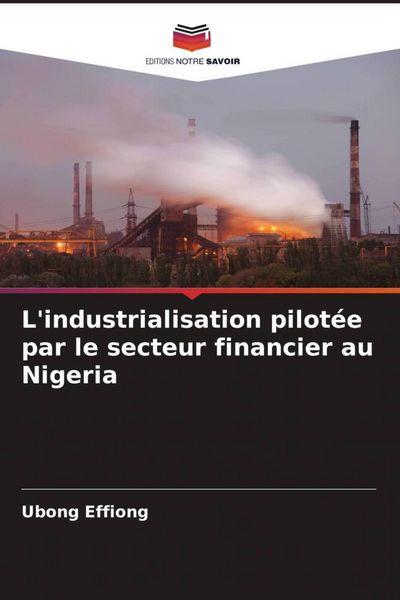 Produktbild: L'industrialisation pilot&eacute;e par le secteur financier au Nigeria