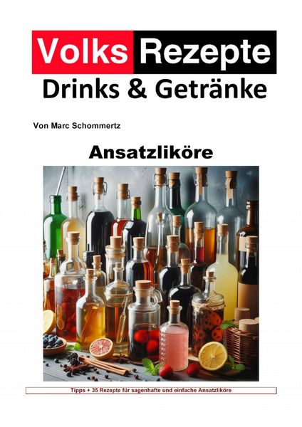 Produktbild: Volksrezepte Drinks und Getr&auml;nke - Ansatzlik&ouml;re
