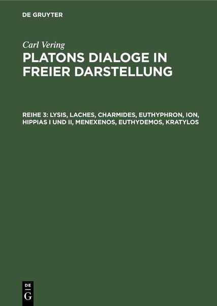 Produktbild: Lysis, Laches, Charmides, Euthyphron, Ion, Hippias I und II, Menexenos, Euthydemos, Kratylos