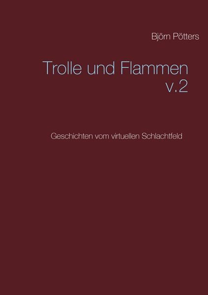 Trolle und Flammen, Taschenbuch von Björn Pötters, BoD – Books on Demand, 9783739241319