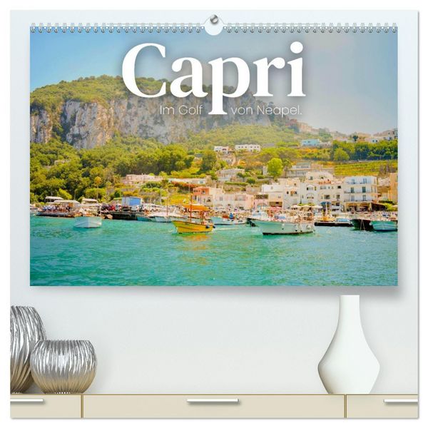 Produktbild: Capri - Im Golf von Neapel. (hochwertiger Premium Wandkalender 2026 DIN A2 quer), Kunstdruck in Hochglanz