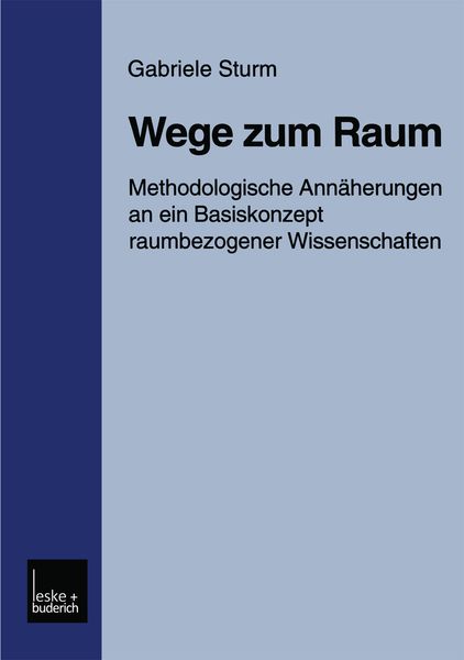 Wege zum Raum, Taschenbuch von Gabriele Sturm, VS Verlag für Sozialwissenschaften, 9783810020376