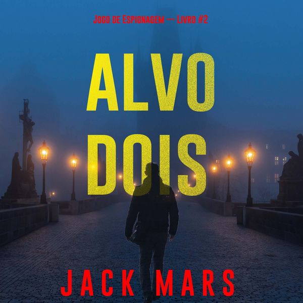 Alvo Dois (Jogo de Espionagem — Livro #2)