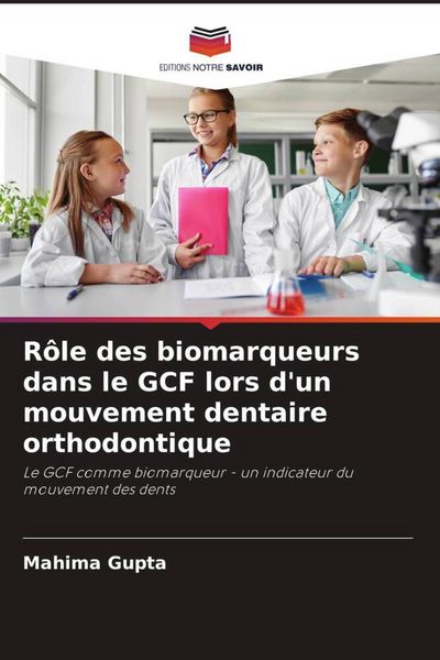Produktbild: R&ocirc;le des biomarqueurs dans le GCF lors d'un mouvement dentaire orthodontique