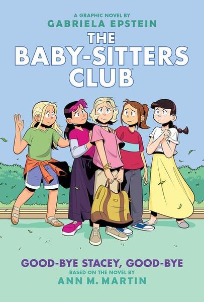 Produktbild: Good-Bye Stacey, Good-Bye: A Graphic Novel (the Baby-Sitters Club #11)