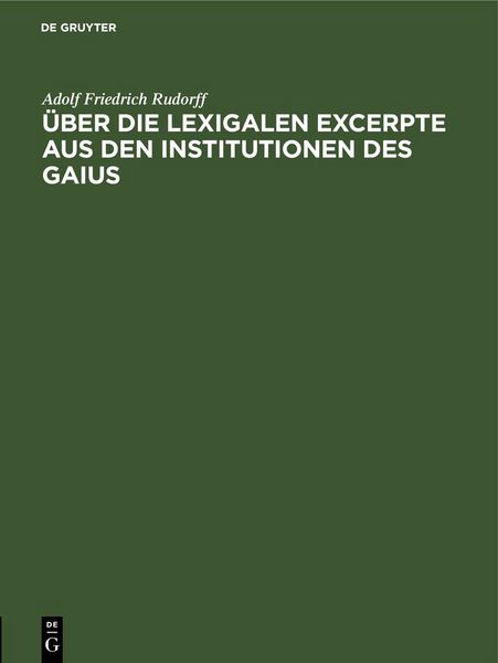 Produktbild: &Uuml;ber die Lexigalen Excerpte aus den Institutionen des Gaius