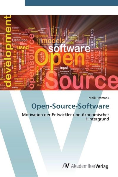 Open-Source-Software, Taschenbuch von Maik Hetmank, AV Akademikerverlag, 9783639445718