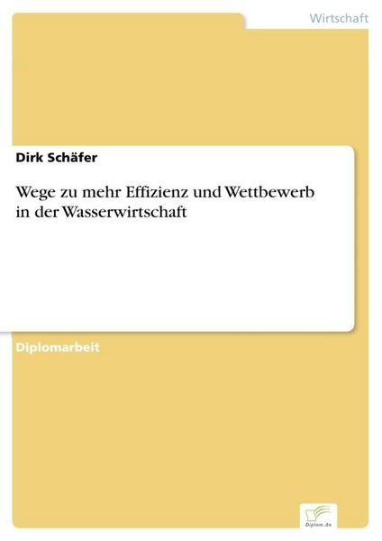 Produktbild: Wege zu mehr Effizienz und Wettbewerb in der Wasserwirtschaft