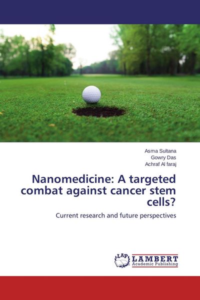 Produktbild: Nanomedicine: A targeted combat against cancer stem cells?