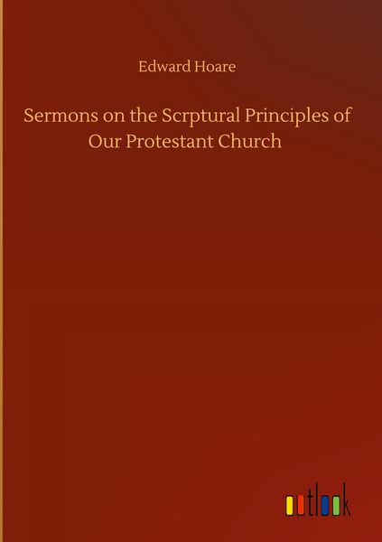 Produktbild: Sermons on the Scrptural Principles of Our Protestant Church