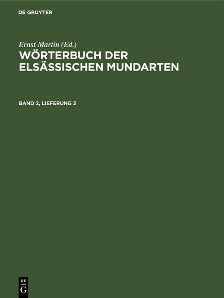 Wörterbuch der elsässischen Mundarten. Band 2, Lieferung 3, Gebundene Ausgabe von , De Gruyter Oldenbourg, 9783112609194