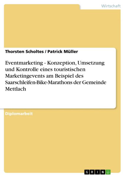 Produktbild: Eventmarketing - Konzeption, Umsetzung und Kontrolle eines touristischen Marketingevents am Beispiel des Saarschleifen-Bike-Marathons der Gemeinde Met